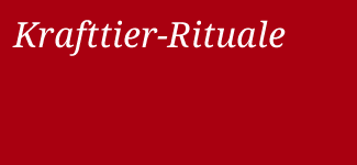 Krafttier-Rituale